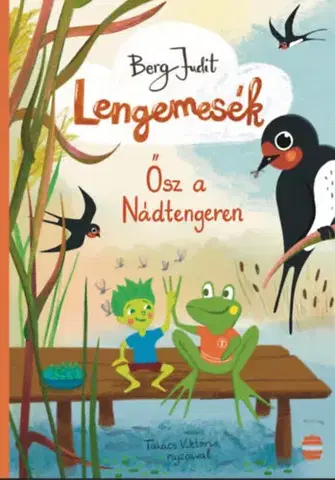 Rozprávky Lengemesék 3: Ősz a Nádtengeren - Judit Berg