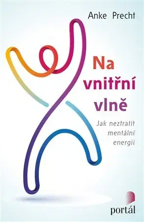 Psychológia, etika Na vnitřní vlně - Anke Precht