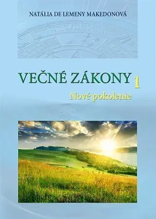 Duchovný rozvoj Večné zákony 1 - Natália Makedonová