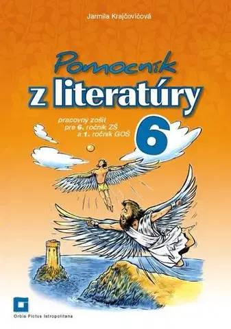 Slovenský jazyk Pomocník z literatúry 6 ZŠ a 1 GOŠ - Pracovný zošit - Jarmila Krajčovičová