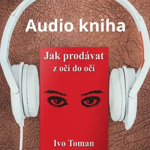 Rozvoj osobnosti Toman Ivo Jak prodávat z očí do očí