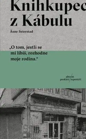Fejtóny, rozhovory, reportáže Kníhkupec z Kábulu - Asne Seierstad