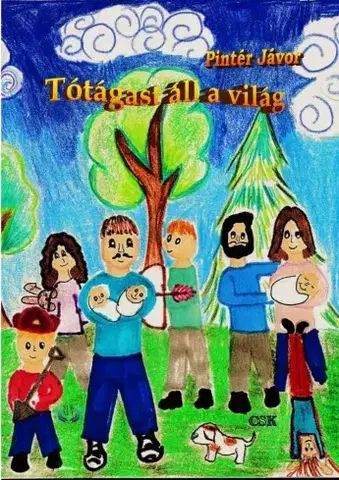 Svetová beletria Tótágast áll a világ - Pintér Jávor