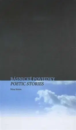 Poézia Básnické poviedky - Poetic Stories - Nina Varon