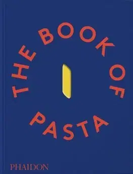 Cestoviny, zemiaky The Book of Pasta - Barilla Academia