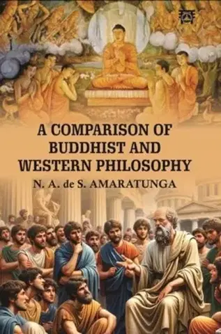 Náboženstvo A Comparison of Buddhist and Western Philosophy - N.A. Amaratunga