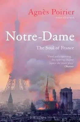 Svetové dejiny, dejiny štátov Notre Dame The Soul of France - Agnes Poirier