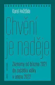 Eseje, úvahy, štúdie Chvění je naděje - Karel Hvížďala