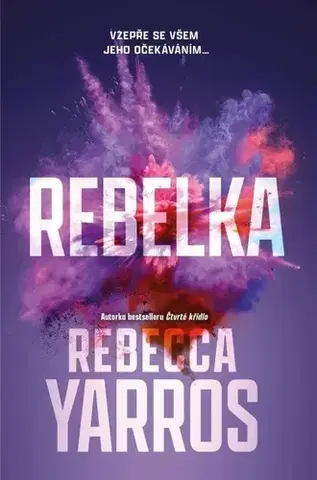 Romantická beletria Odpadlíci 3: Rebelka - Rebecca Yarros,Jana Patschová
