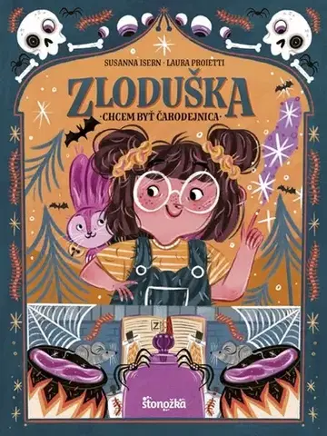 Fantasy, upíri Zloduška 1: Chcem byť čarodejnica - Susanna Isern,Laura Proietti,Želmíra Čížová