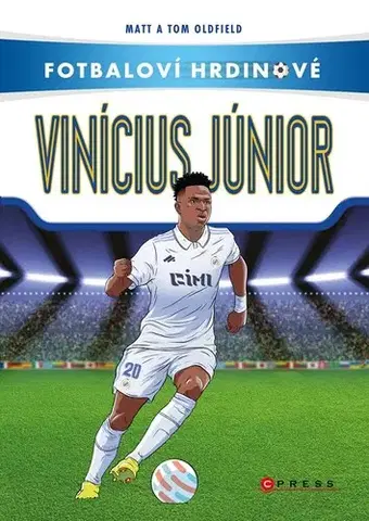 Šport Vinícius Júnior - Tom Oldfield,Matt Oldfield,Lubomír Sedlák