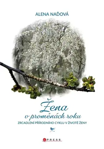 Zdravie, životný štýl - ostatné Žena v proměnách roku - Alena Naďová