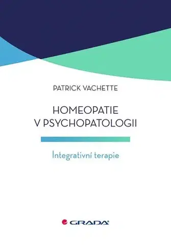 Homeopatia Homeopatie v psychopatologii - Patrick Vachette