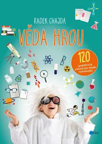 Encyklopédie pre deti a mládež - ostatné Věda hrou - Radek Chajda