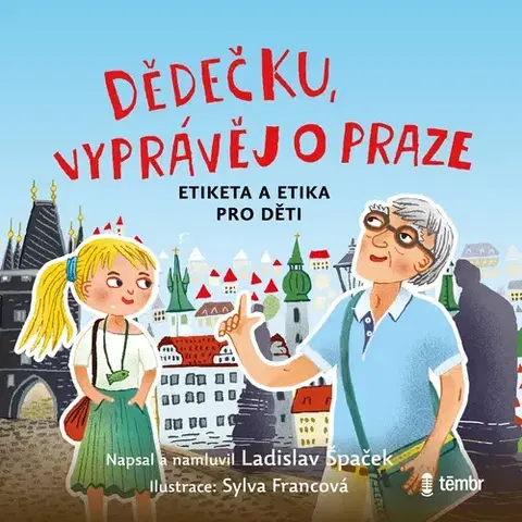 Pre deti a mládež Témbr Dědečku, vyprávěj o Praze