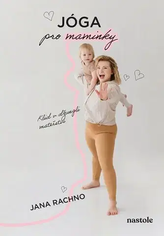 Joga, meditácia Jóga pro maminky - Jana Rachno