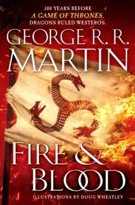 Cudzojazyčná literatúra Fire and Blood - George R. R. Martin,Douglas Wheatley