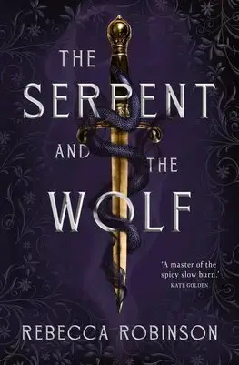 Sci-fi a fantasy The Serpent and the Wolf - Dark Inheritance Trilogy 1 - Rebecca Robinson