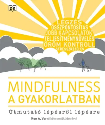 Psychológia, etika Mindfulness a gyakorlatban - Útmutató lépésről lépésre