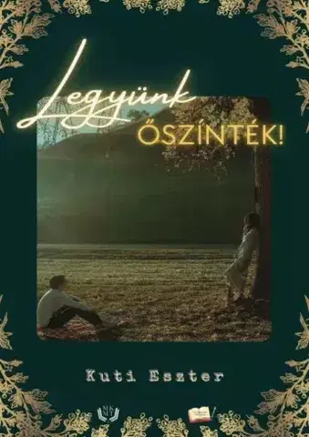 Dobrodružstvo, napätie, western Legyünk őszinték - Kuti Eszter