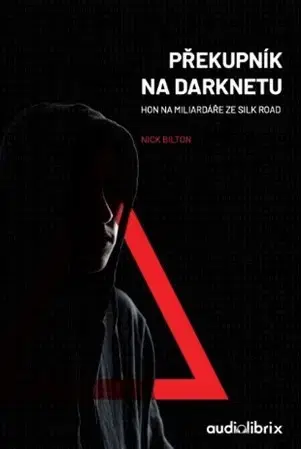 Skutočné príbehy Překupník na Darknetu - Nick Bilton