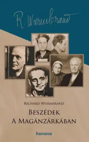 Kresťanstvo Beszédek a magánzárkában - Richard Wurmbrand