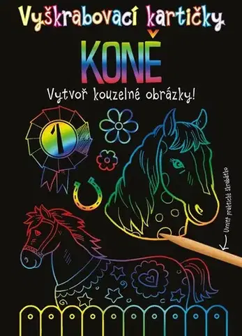 Pre deti a mládež - ostatné Vyškrabovací kartičky: Koně - neuvedený,Marie Dupalová