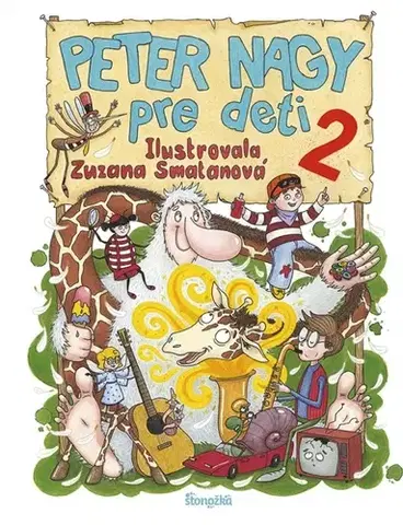 Pre deti a mládež - ostatné Peter Nagy pre deti 2 - Peter Nagy,Zuzana Smatanová