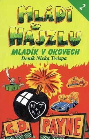 Humor a satira Mládí v hajzlu 2 - C. D. Payne