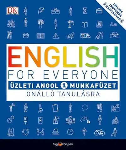 Obchodná a profesná angličtina English for Everyone: Üzleti angol 1. munkafüzet