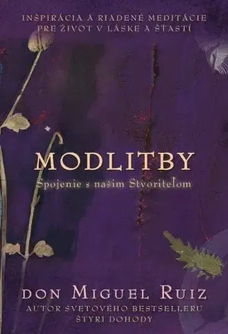 Náboženstvo - ostatné Modlitby - Don Miguel Ruiz