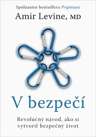 Psychológia, etika V bezpečí - Amir Levine
