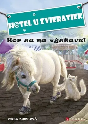 Pre deti a mládež Hotel U zvieratiek: Hor sa na výstavu! - Kate Finchová