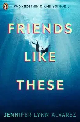 Young adults Friends Like These - Jennifer Lynn Alvarez