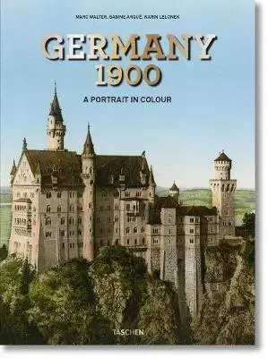 Cudzojazyčná literatúra Germany 1900. A Portrait in Colour - Marc Walter,Sabine Arque,Karin Lelonek