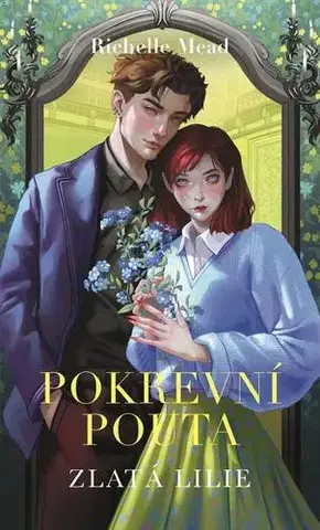 Sci-fi a fantasy Pokrevní pouta 2: Zlatá lilie - Richelle Mead