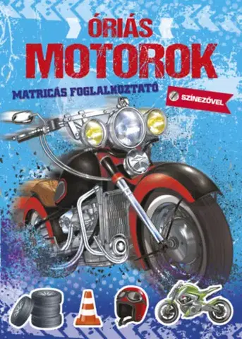 Nalepovačky, vystrihovačky, skladačky Óriás motorok