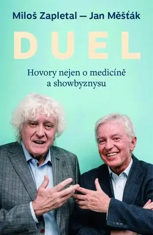 Humor a satira DUEL: Hovory nejen o medicíně a showbyznysu - Miloš Zapletal,Jan Měšťák