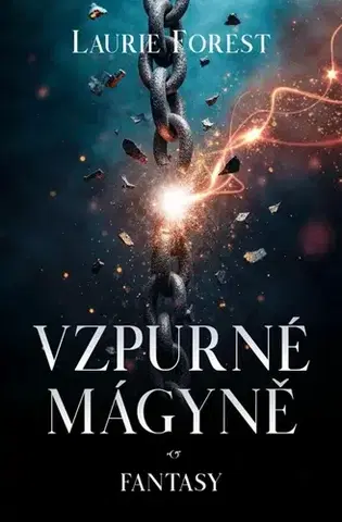 Sci-fi a fantasy Vzpurné mágyně - Laurie Forest,Julie Tesla