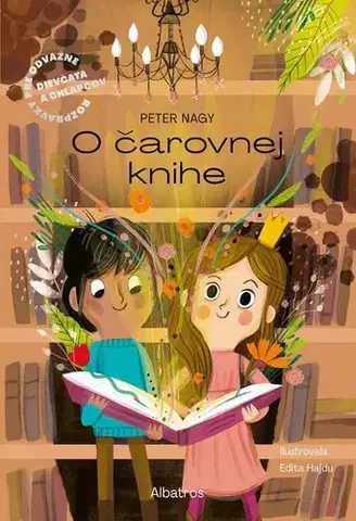 Dobrodružstvo, napätie, western O čarovnej knihe - Peter Nagy,Edita Hajdu