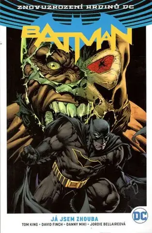Komiksy Batman - Já jsem zhouba - Tom King