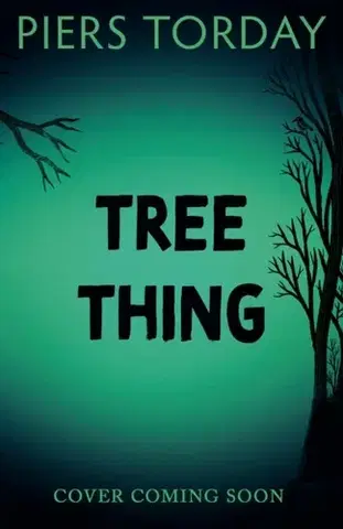 Pre deti a mládež Tree Thing - Piers Torday