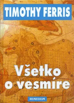 Ezoterika - ostatné Všetko o vesmíre - Timothy Ferris