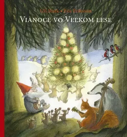 Rozprávky Vianoce vo Veľkom lese - Ulf Stark,Eva Eriksson,Mária Bratová