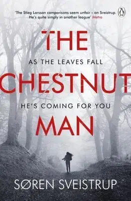 Detektívky, trilery, horory The Chestnut Man - Soren Sveistrup,Caroline Waight