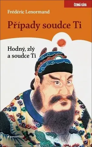 Detektívky, trilery, horory Případy Soudce Ti. Hodný, zlý a soudce T - Frédéric Lenormand