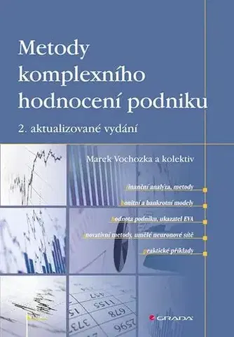 Ekonómia, manažment - ostatné Metody komplexního hodnocení podniku - Marek Vochozka