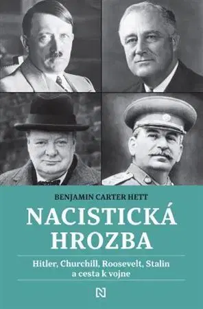 Svetové dejiny, dejiny štátov Nacistická hrozba - Benjamin Carter Hett