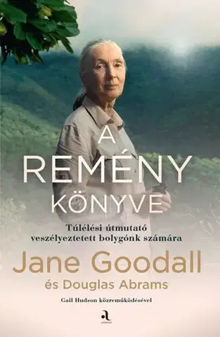 Ekológia, meteorológia, klimatológia A remény könyve - Douglas Abrams,Jane Goodall