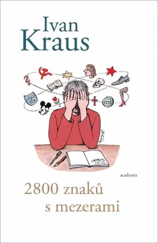 Fejtóny, rozhovory, reportáže 2800 znaků s mezerami - Ivan Kraus